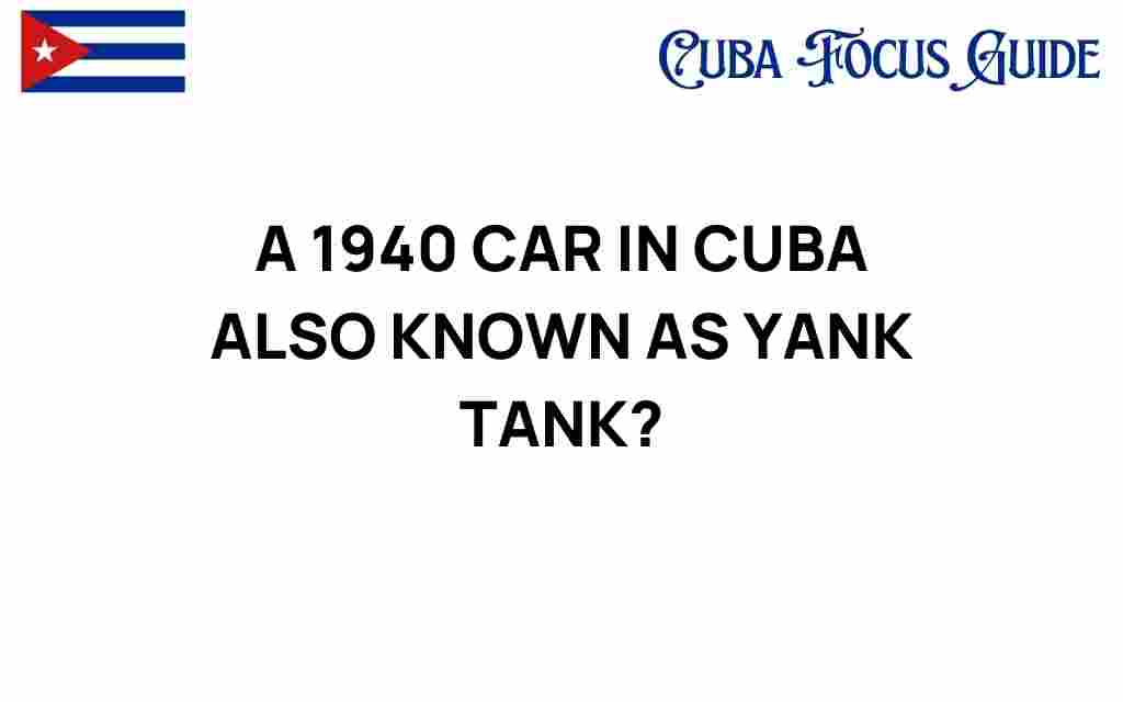 1940-car-yank-tank-cuba