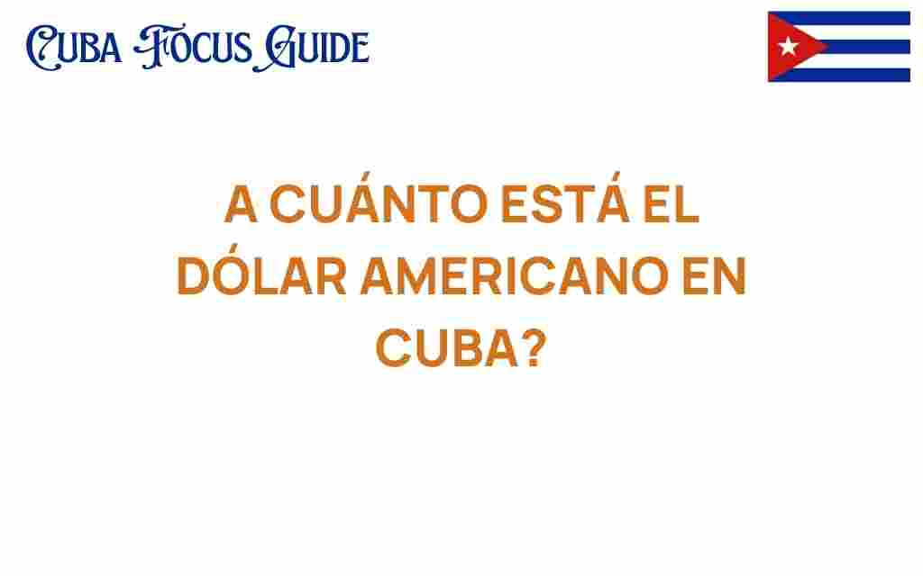 cuanto-esta-dolar-americano-cuba