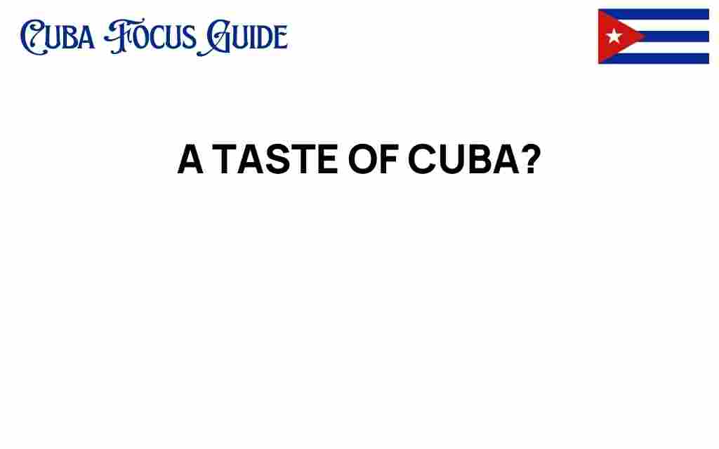exploring-tastes-of-cuba