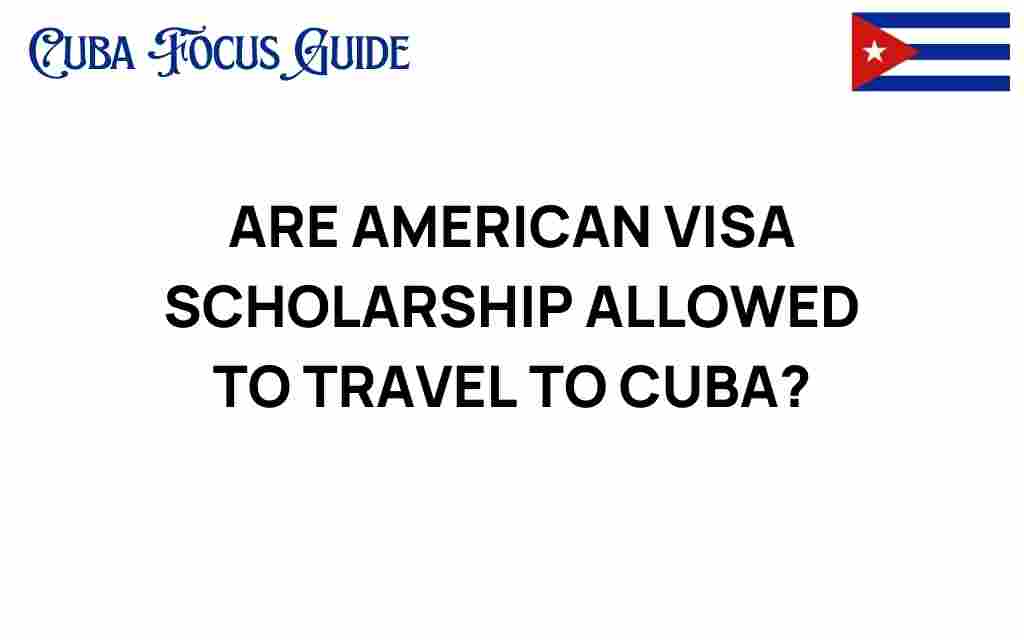 american-visa-scholarship-cuba-travel
