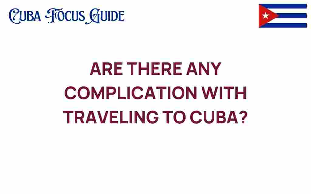 traveling-to-cuba-complications
