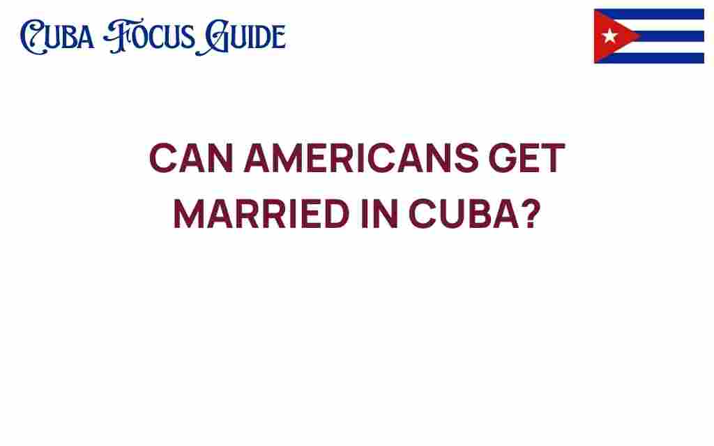can-americans-get-married-in-cuba