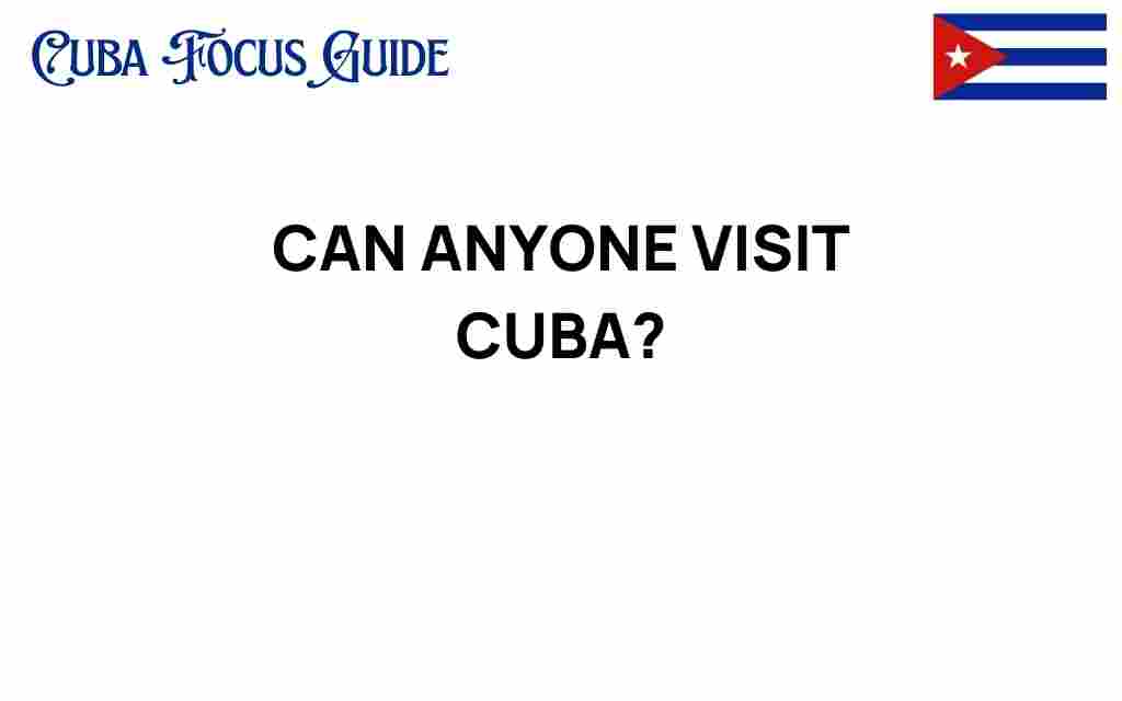 can-anyone-visit-cuba
