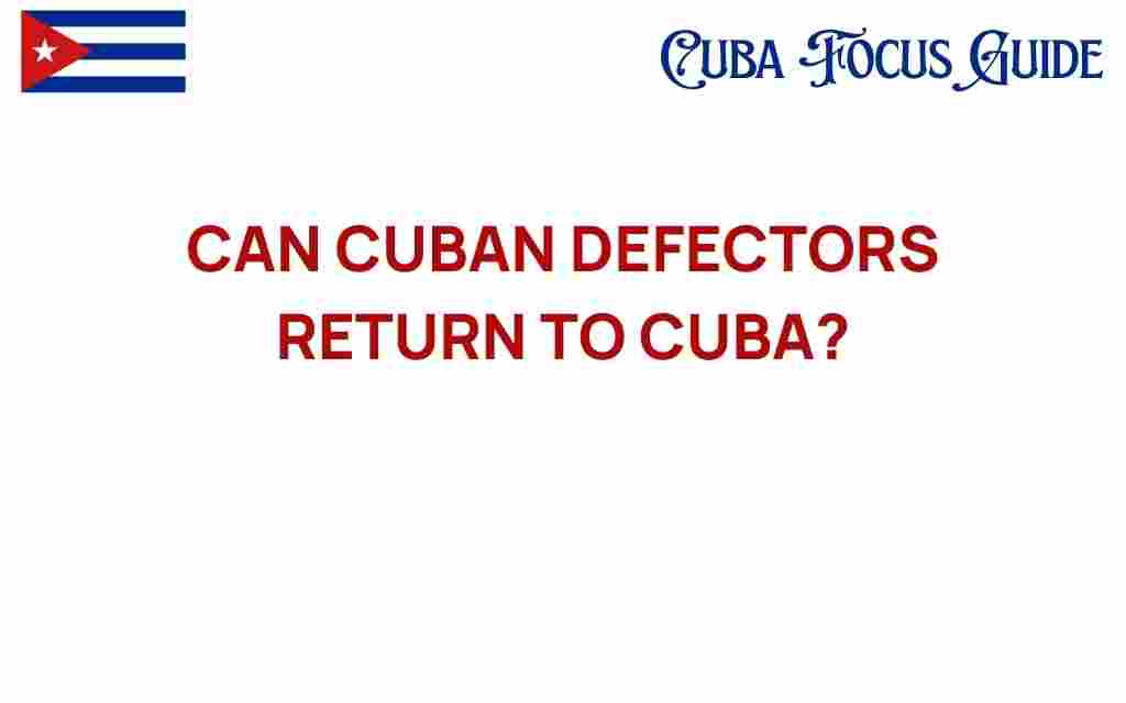 can-cuban-defectors-return-to-cuba