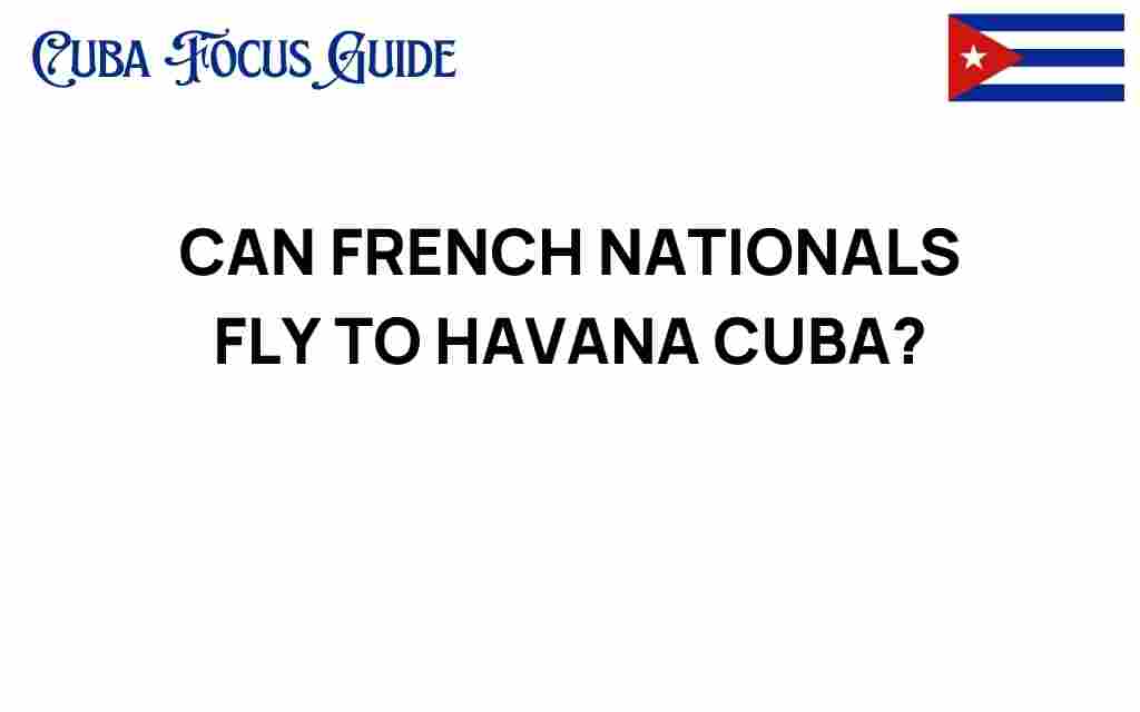 can-french-nationals-fly-to-havana-cuba