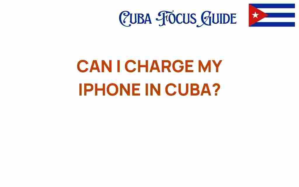 can-i-charge-my-iphone-in-cuba