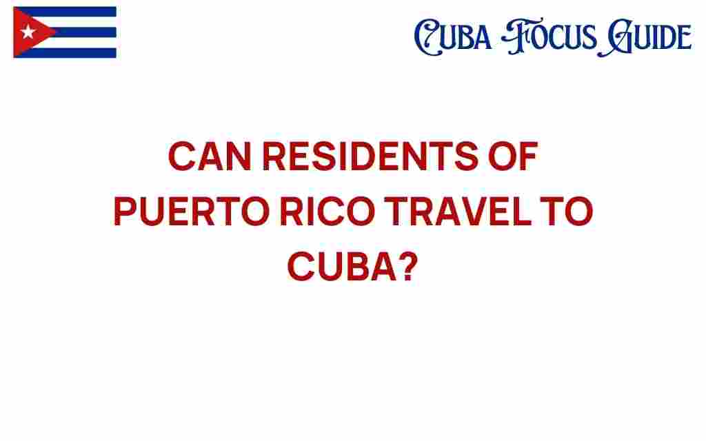 can-residents-of-puerto-rico-travel-to-cuba