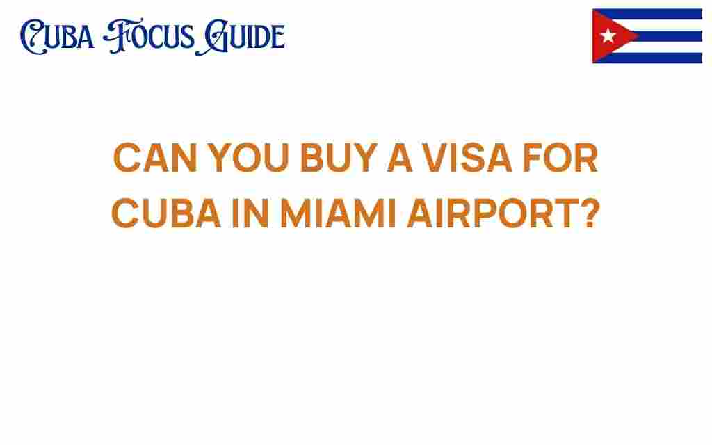 can-you-buy-a-visa-for-cuba-at-miami-airport