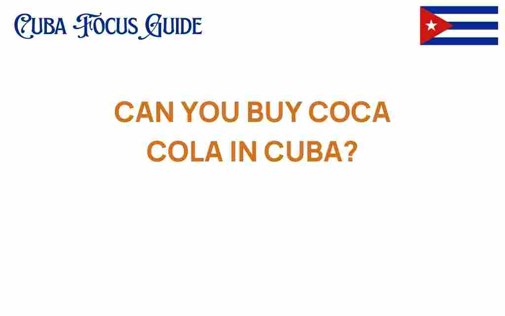 can-you-buy-coca-cola-in-cuba