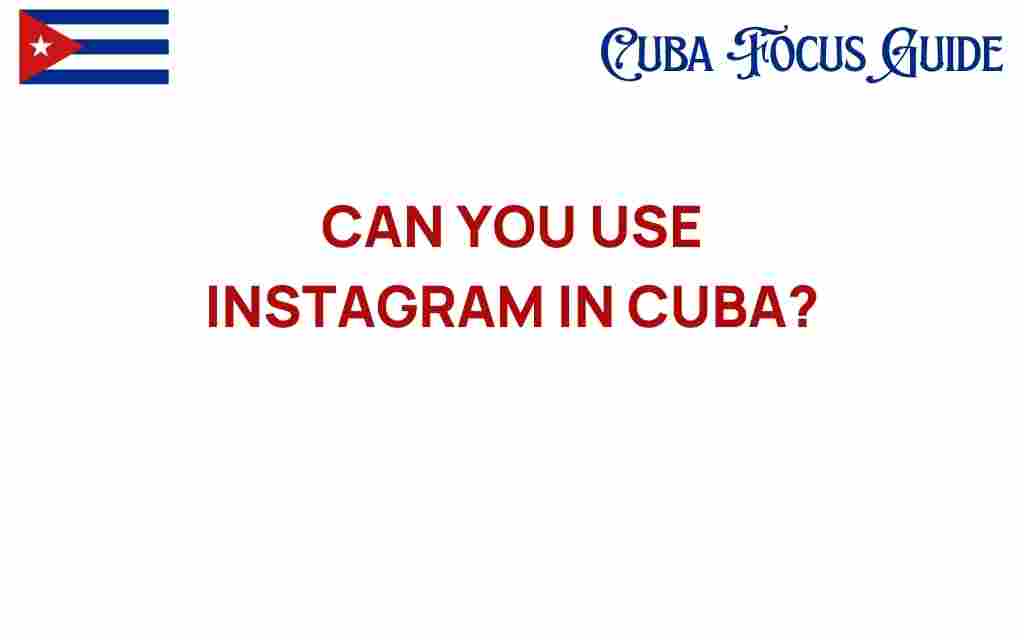 can-you-use-instagram-in-cuba