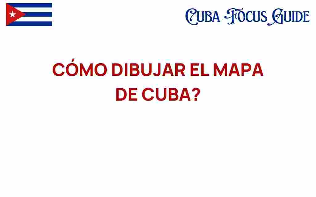 how-to-draw-map-of-cuba