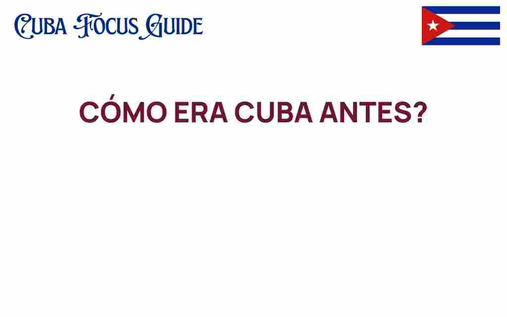 como-era-cuba-antes