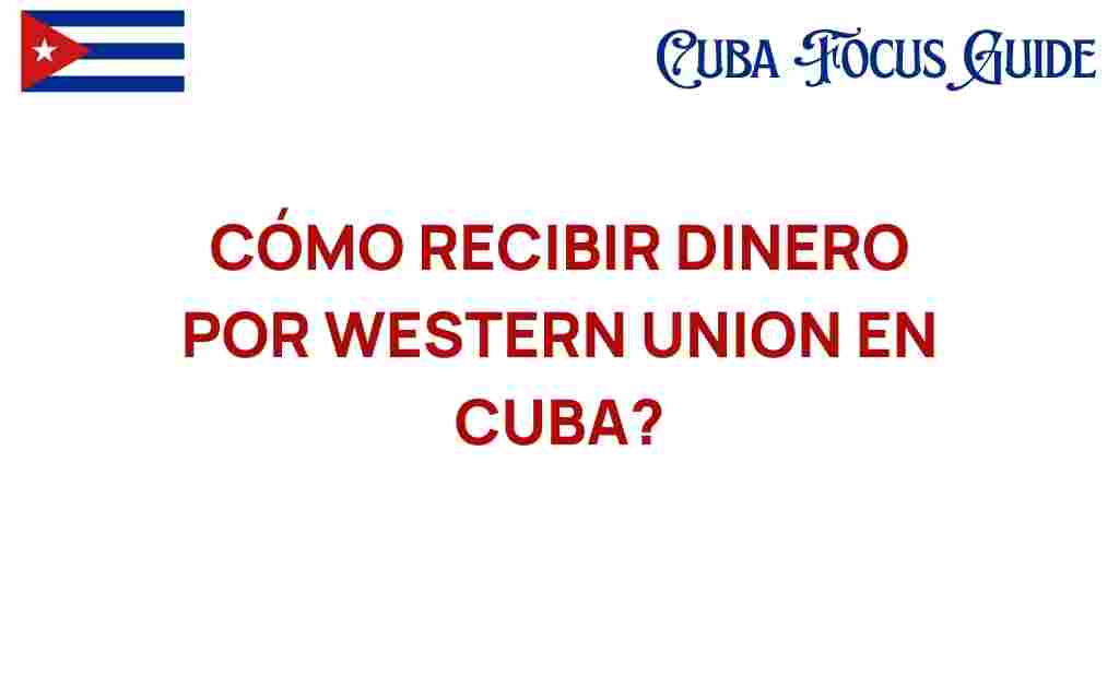 como-recibir-dinero-por-western-union-en-cuba