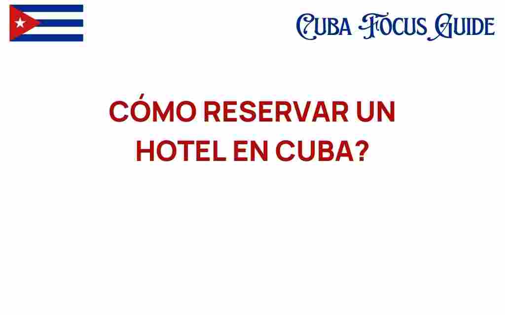como-reservar-un-hotel-en-cuba