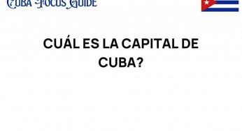 Discovering the Heart of Cuba: What Is the Capital of Cuba?
