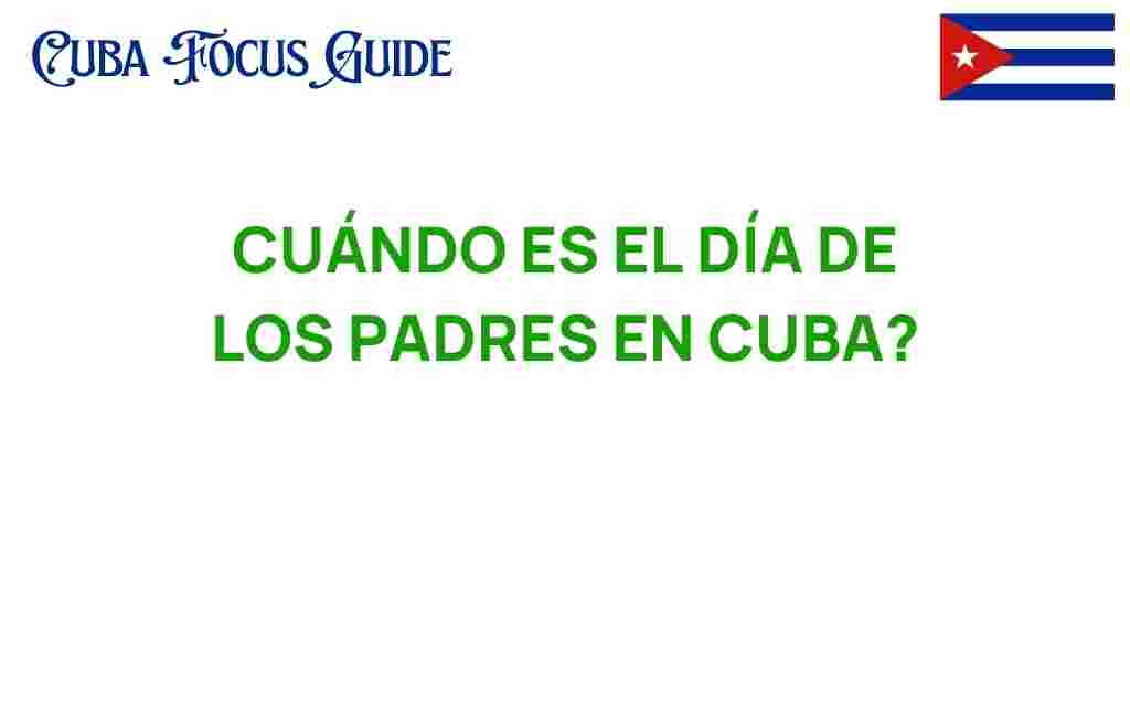 cuando-es-el-dia-de-los-padres-en-cuba