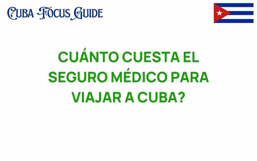 cuanto-cuesta-seguro-medico-viajar-cuba