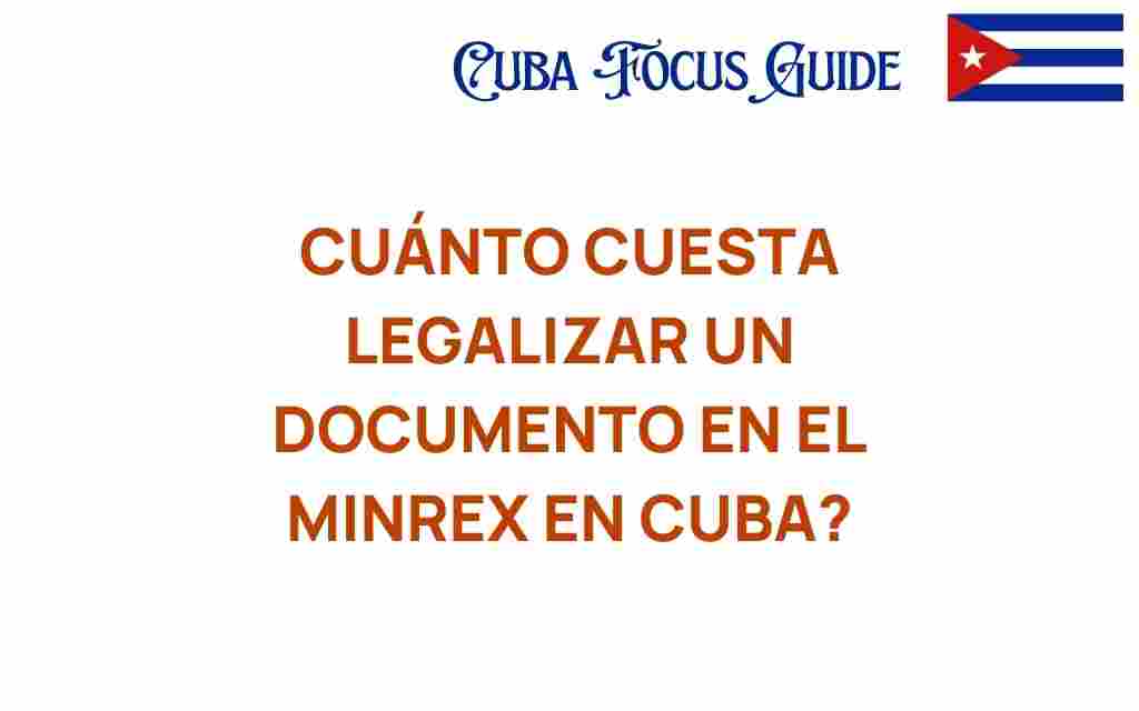 cuanto-cuesta-legalizar-documento-minrex-cuba