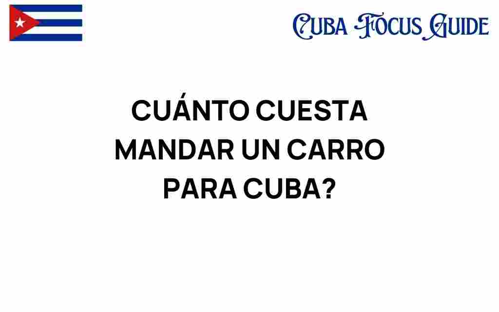 cuanto-cuesta-mandar-un-carro-para-cuba