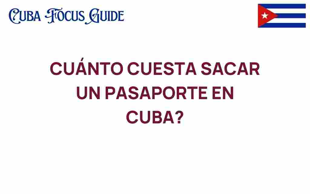 cuanto-cuesta-sacar-un-pasaporte-en-cuba