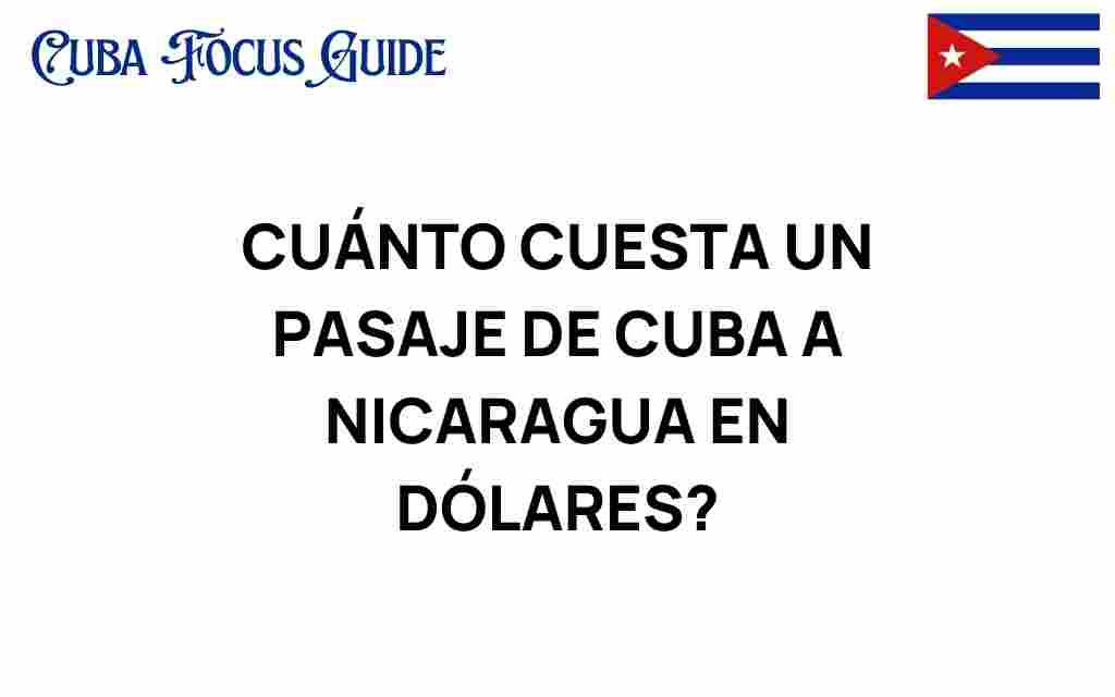 cuanto-cuesta-un-pasaje-de-cuba-a-nicaragua-en-dolares