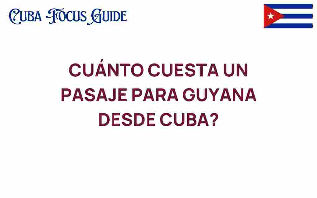 cuanto-cuesta-pasaje-guyana-cuba