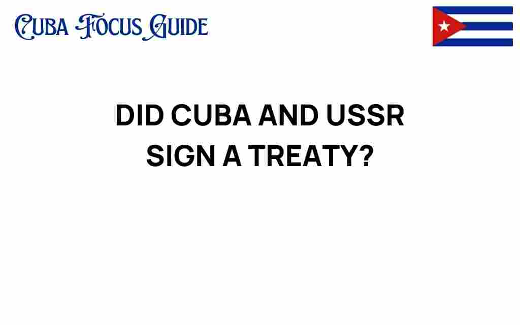 did-cuba-and-ussr-sign-a-treaty