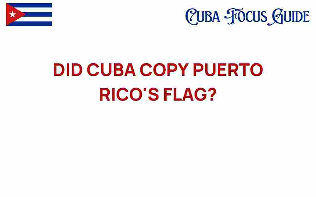 did-cuba-copy-puerto-ricos-flag