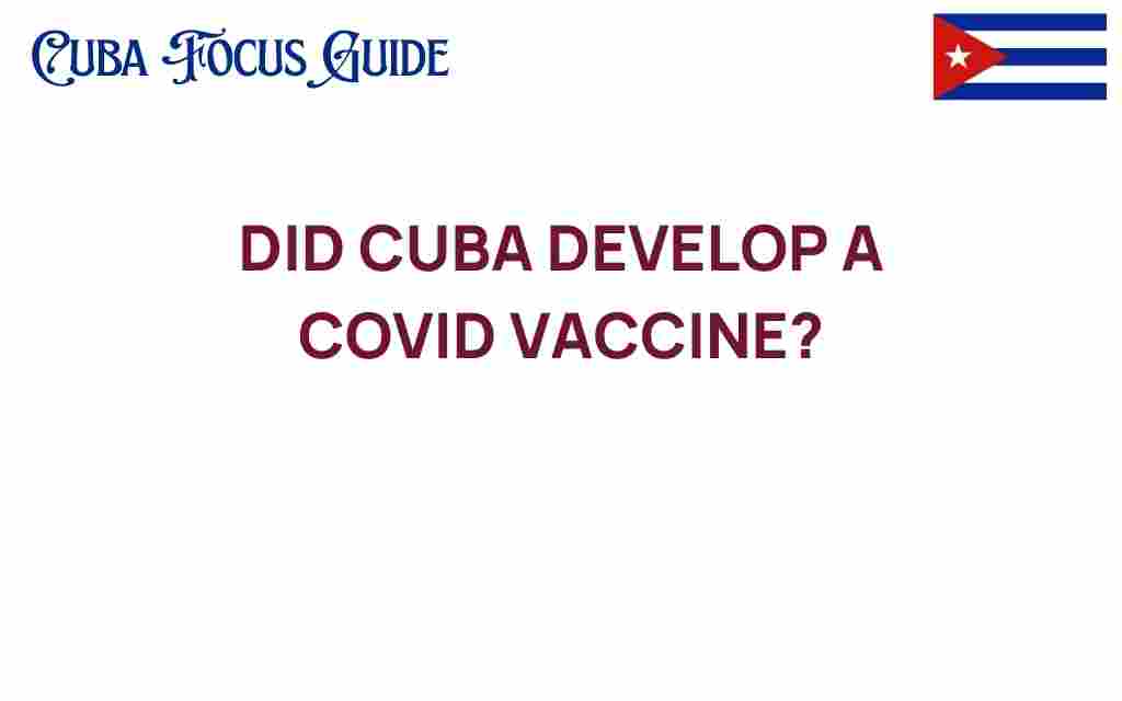 did-cuba-develop-a-covid-vaccine