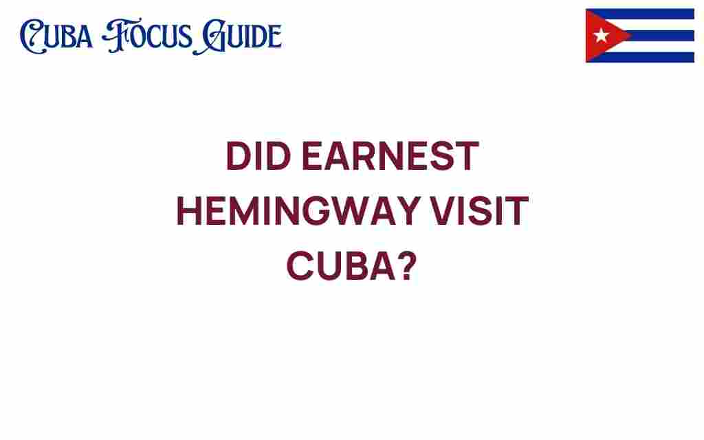 did-ernest-hemingway-visit-cuba