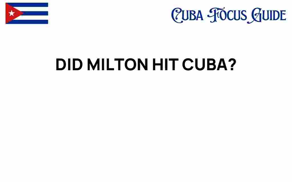 did-milton-hit-cuba