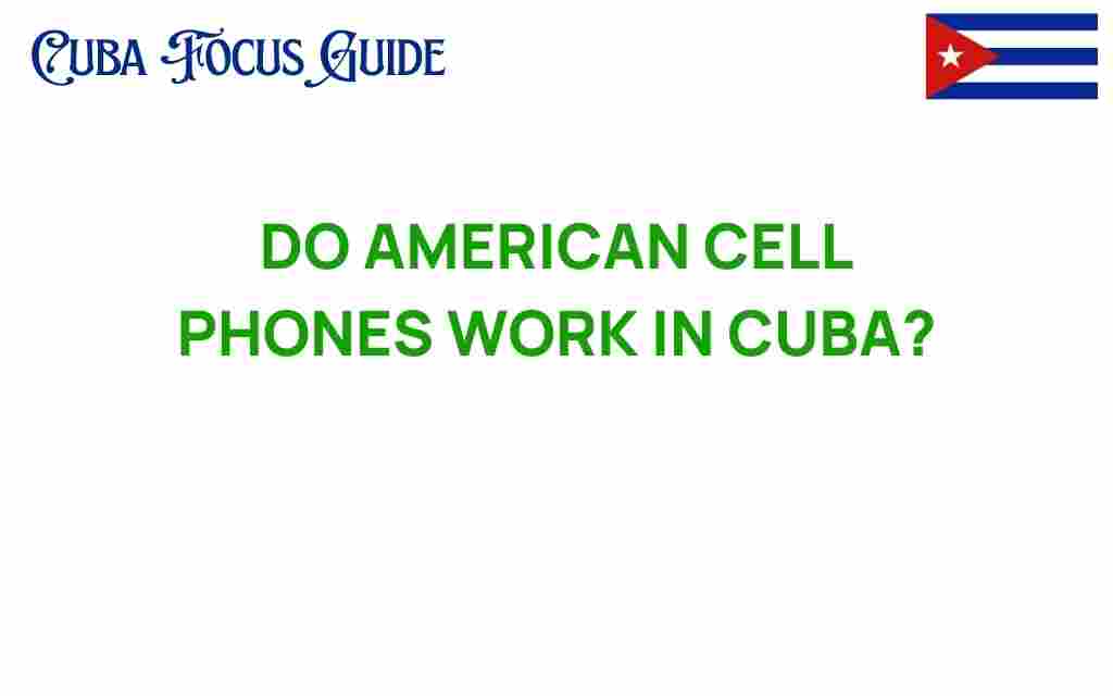 do-american-cell-phones-work-in-cuba