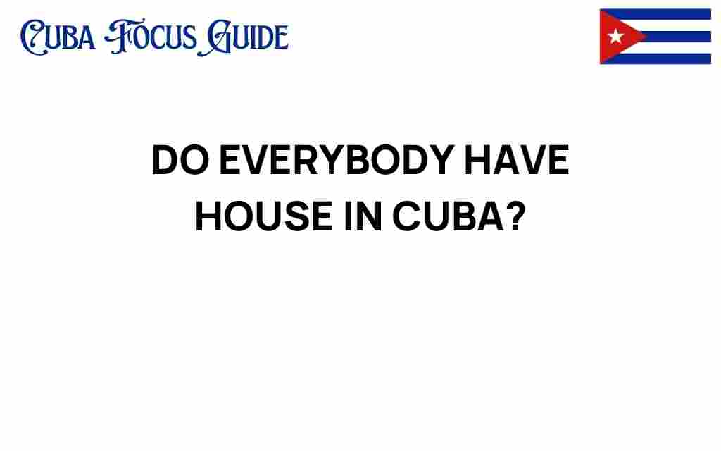 do-everyone-have-house-in-cuba
