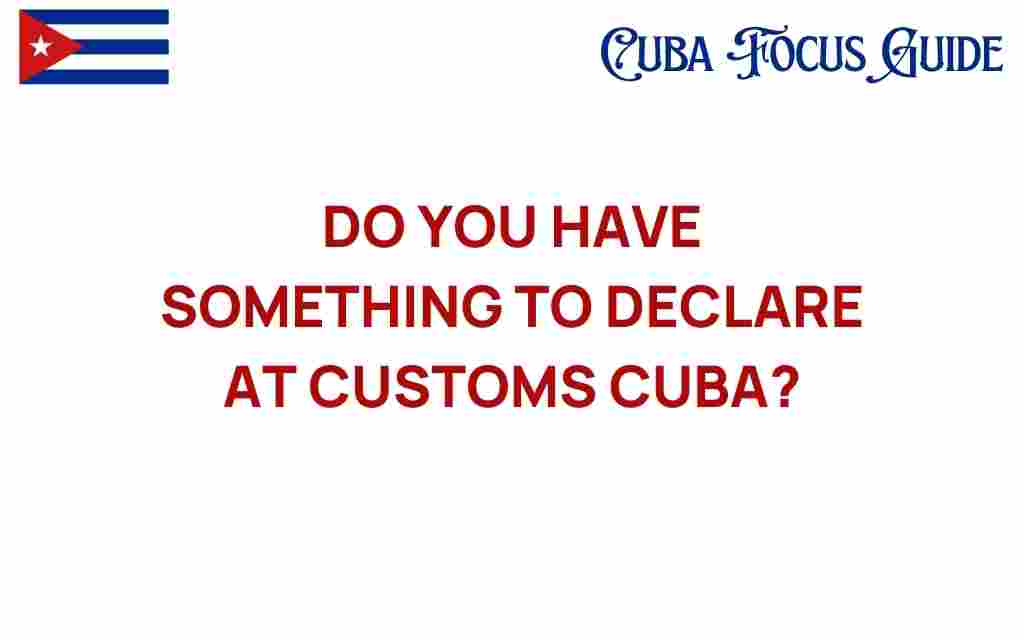 what-to-declare-at-customs-cuba