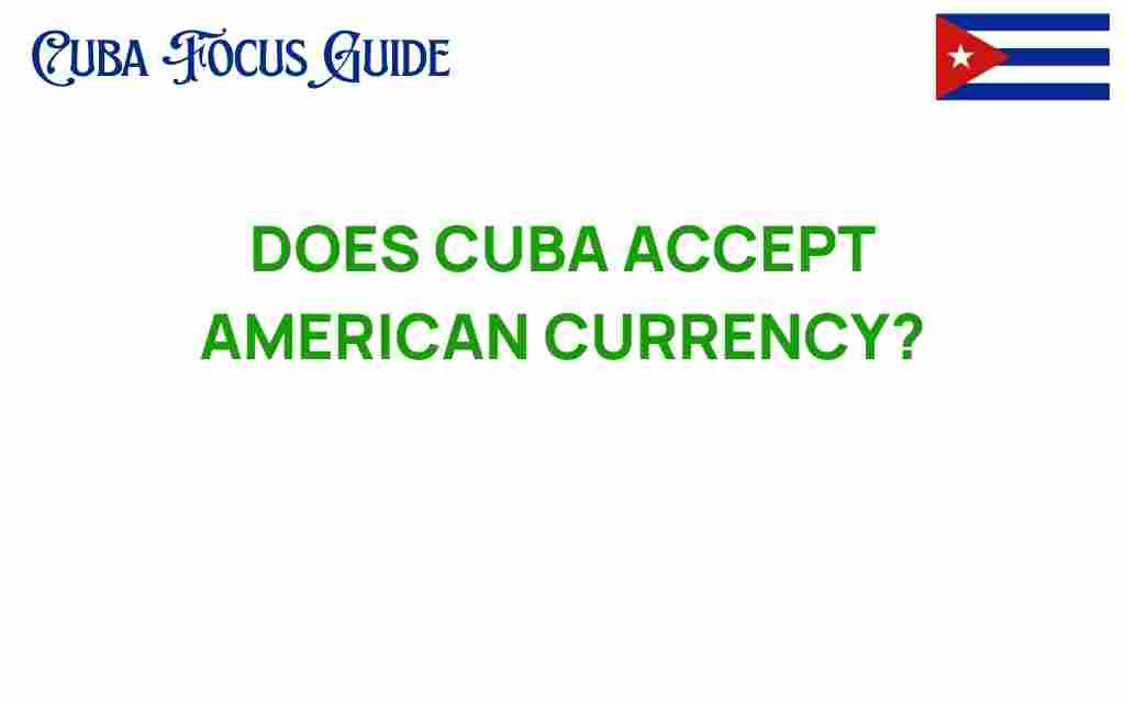 does-cuba-accept-american-currency