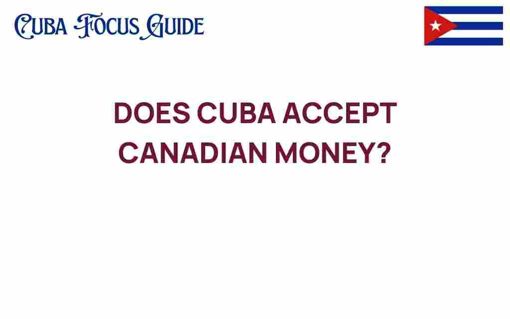 can-you-use-canadian-money-in-cuba