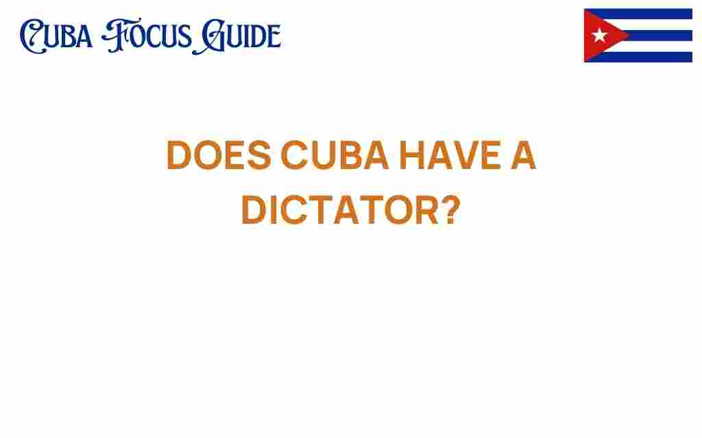 does-cuba-have-a-dictator