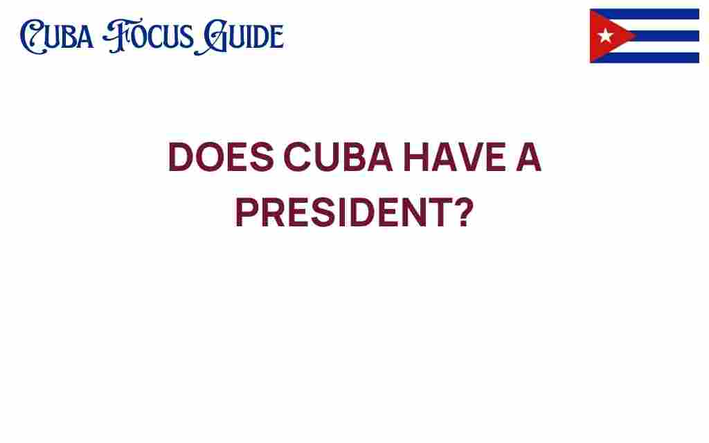 does-cuba-have-a-president
