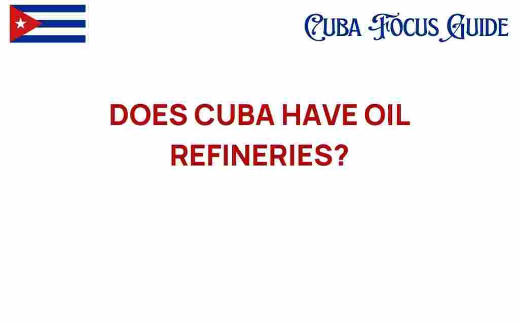 does-cuba-have-oil-refineries