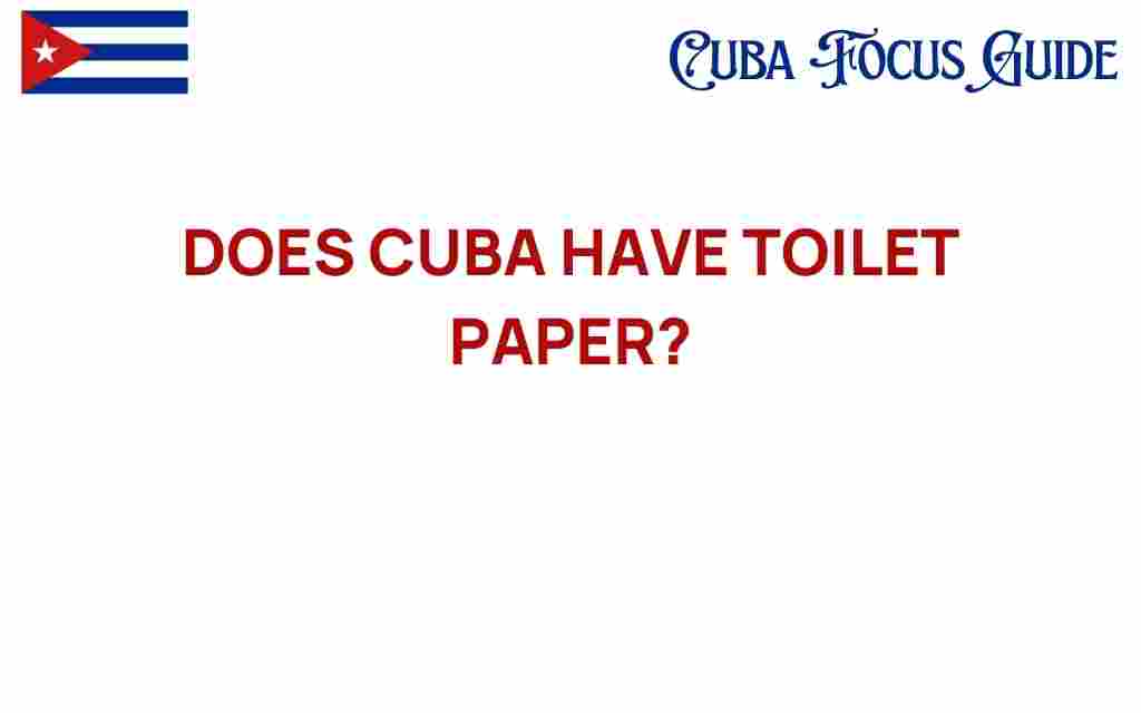 does-cuba-have-toilet-paper