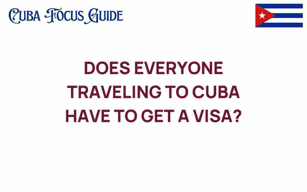does-everyone-traveling-to-cuba-need-a-visa