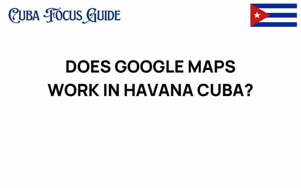 navigating-havana-google-maps-cuba