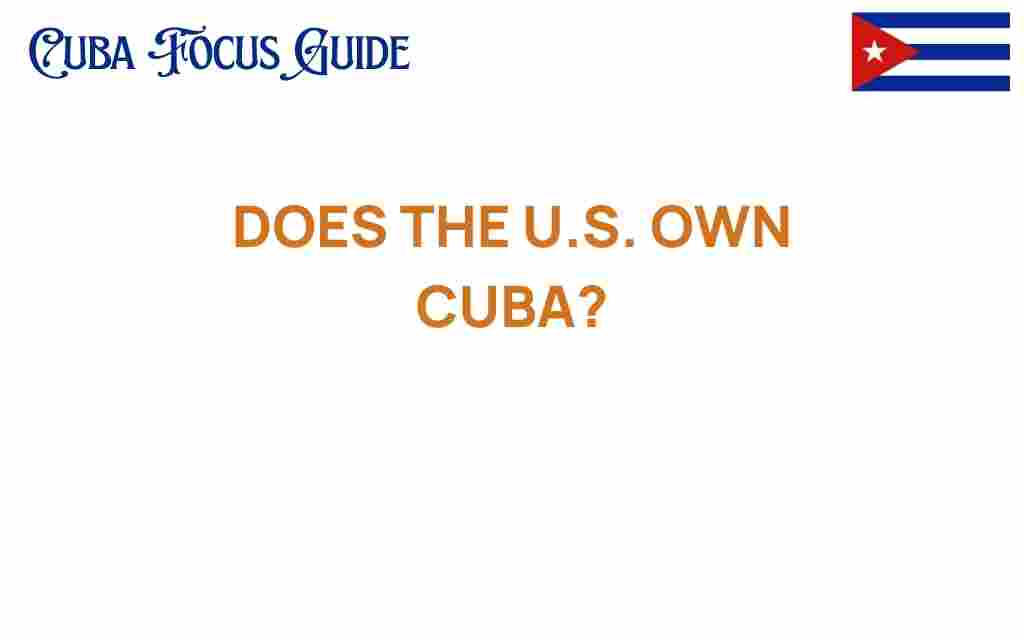does-the-u-s-own-cuba
