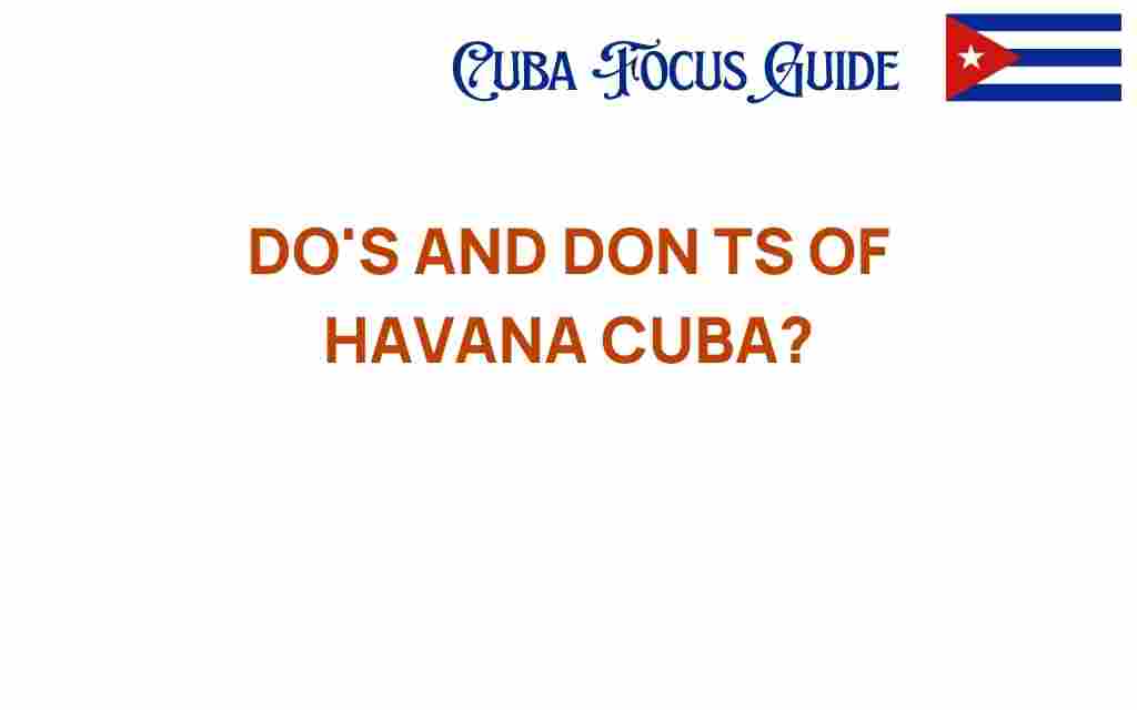 essential-dos-and-donts-havana