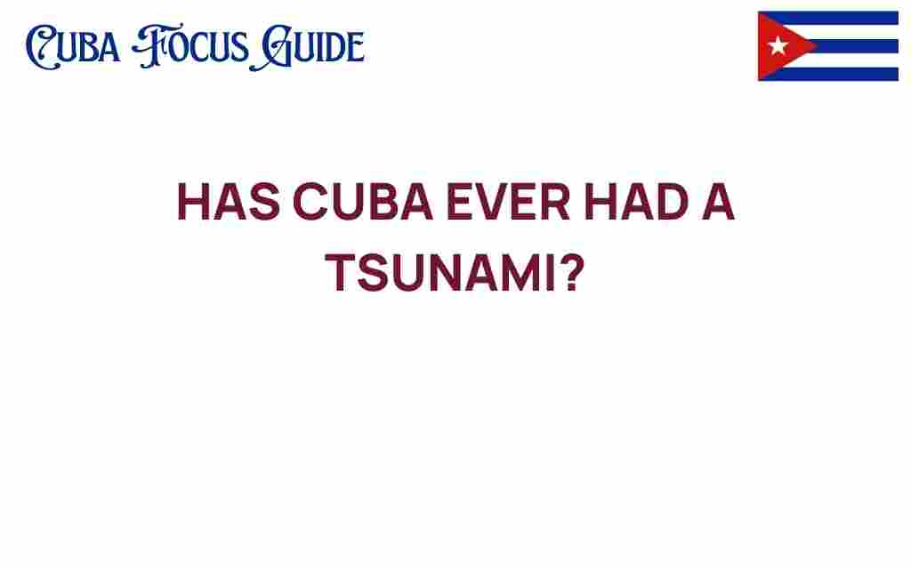 has-cuba-ever-experienced-a-tsunami