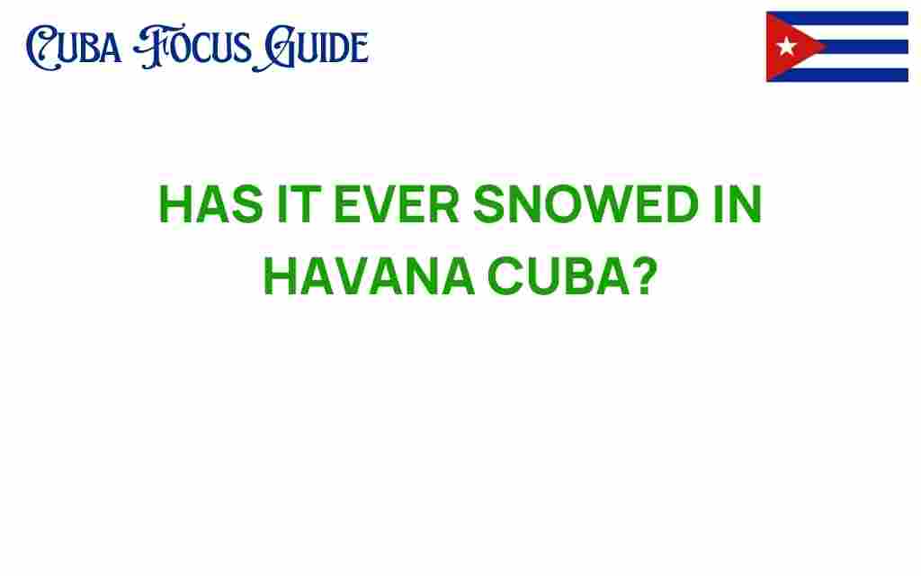 has-it-ever-snowed-in-havana-cuba