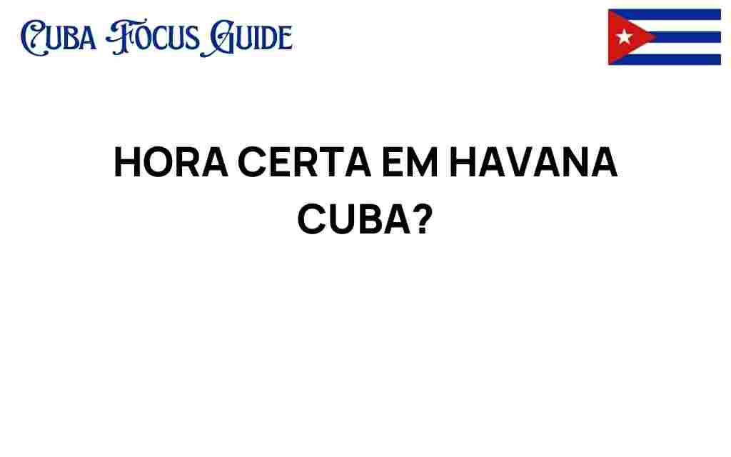 hora-certa-havana-cuba