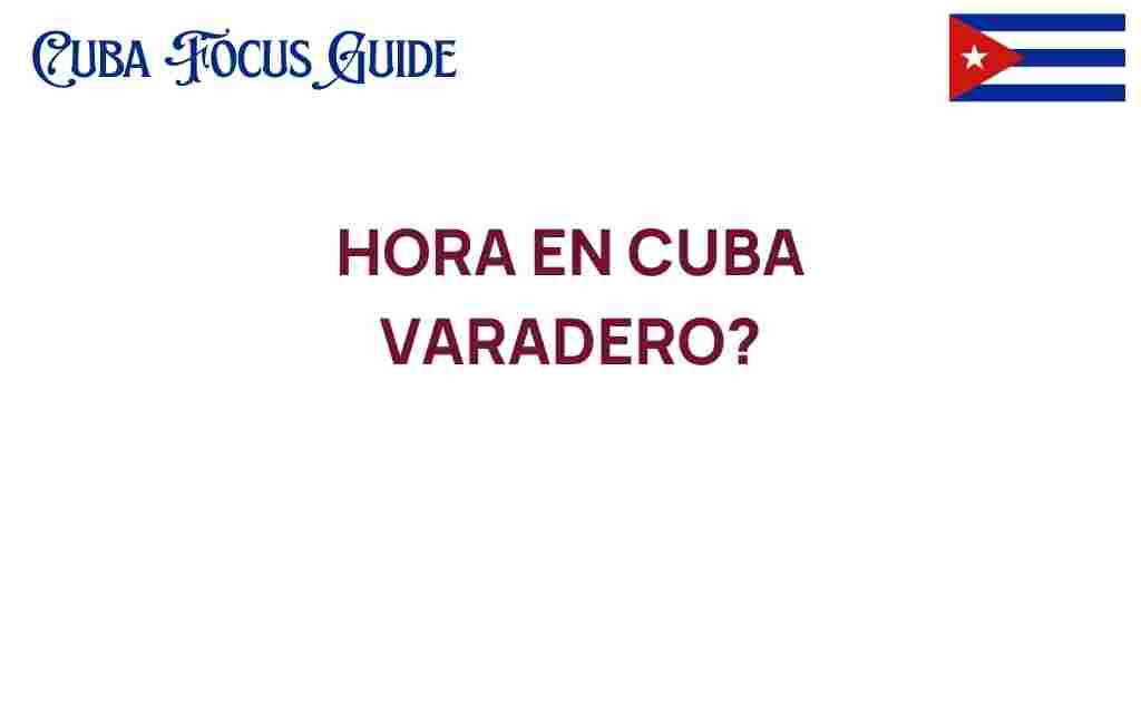 hora-en-cuba-varadero