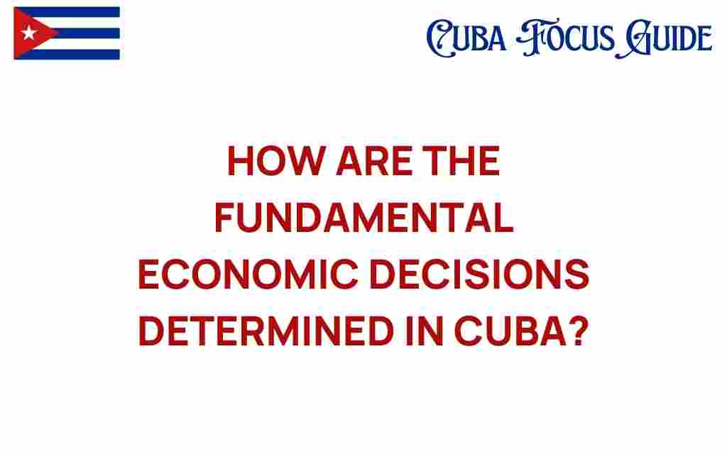 fundamental-economic-decisions-cuba