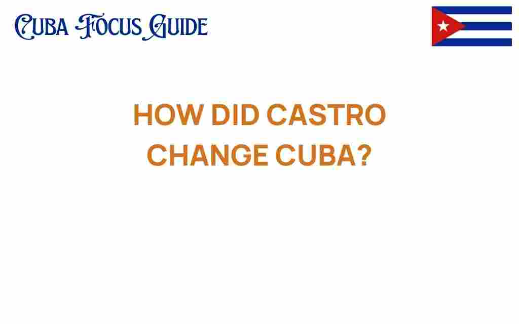 how-castro-changed-cuba